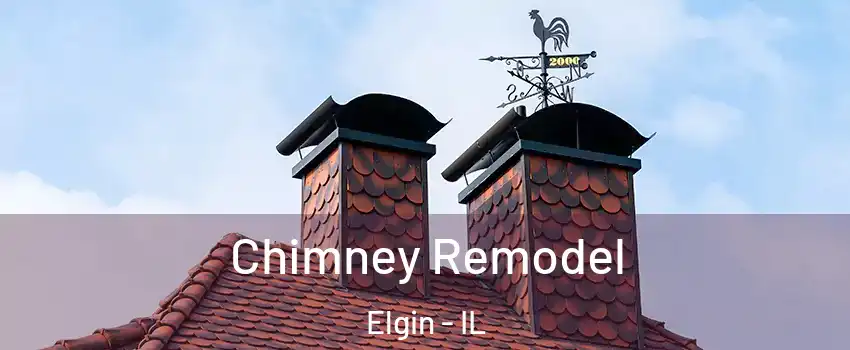  Chimney Remodel Elgin - IL