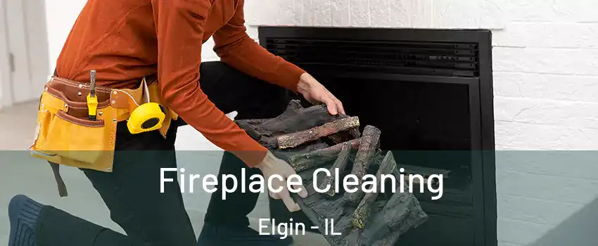  Fireplace Cleaning Elgin - IL